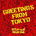 GREETINGS FROM TOKYO