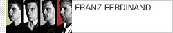 FRANZ FERDINAND