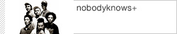 nobodyknows+